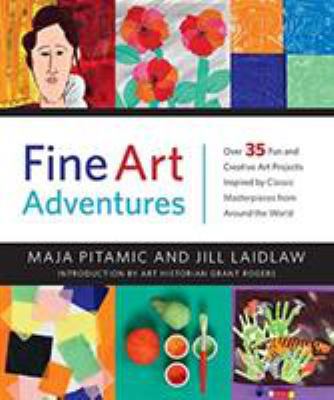 FINE ART ADVENTURES OVER 35 FUN AND CREATIVE AR... [French] 191113017X Book Cover