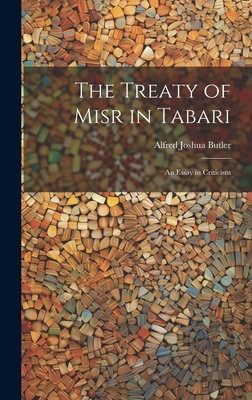 The Treaty of Misr in Tabari: An Essay in Criti... 1020894814 Book Cover