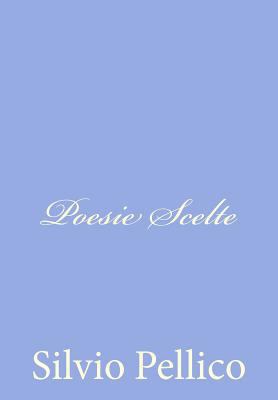 Poesie Scelte [Italian] 147810306X Book Cover