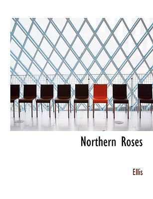 Northern Roses 1116126974 Book Cover