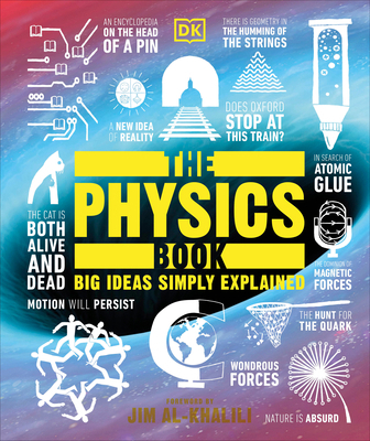 The Physics Book: Big Ideas Simply Explained 1465491023 Book Cover