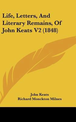 Life, Letters, And Literary Remains, Of John Ke... 1437240100 Book Cover