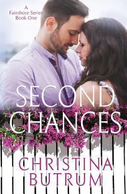 Second Chances: Fairshore Book One 1508579296 Book Cover