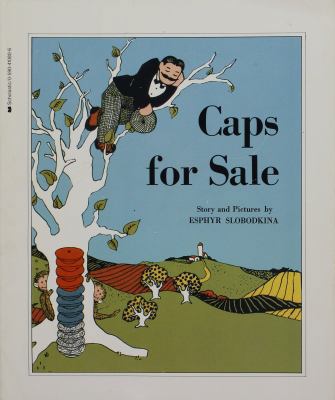 Caps for Sale: A Tale of a Peddler, Some Monkey... 0590410806 Book Cover