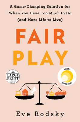 Fair Play: A Game-Changing Solution for When Yo... [Large Print] 0593152336 Book Cover