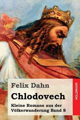 Chlodovech: Kleine Romane aus der Völkerwanderu... [German] 1530211514 Book Cover