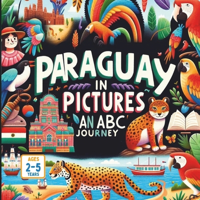 Paraguay in Pictures An ABC Journey            Book Cover