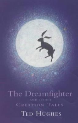 The Dreamfighter and Other Creation Tales 0571214355 Book Cover