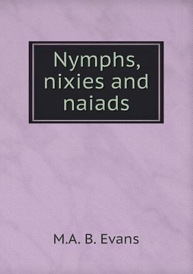 Nymphs, nixies and naiads 5518854838 Book Cover