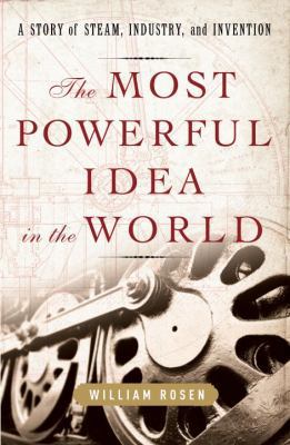 The Most Powerful Idea in the World: A Story of... 1400067057 Book Cover
