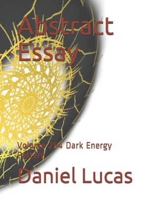 Abstract Essay: Volume 254 Dark Energy Pattern            Book Cover