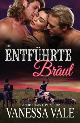 Ihre entführte Braut: Großdruck [German] 1795947233 Book Cover