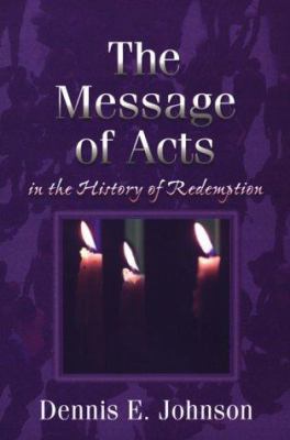 The Message of Acts in the History of Redemption 0875522351 Book Cover