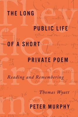 The Long Public Life of a Short Private Poem: R... 1503607003 Book Cover