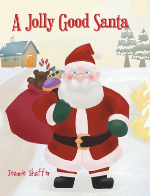 A Jolly Good Santa 1662457308 Book Cover