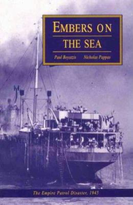 Embers on the sea: The Empire Patrol disaster, ... 1875684123 Book Cover