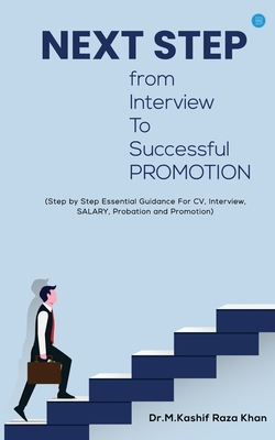 Next Step from Interview to Successful Promotion B0C544YHFC Book Cover