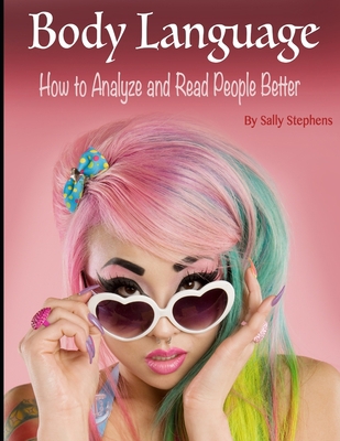 Body Language: How to Analyze and Read People B... 1657775461 Book Cover