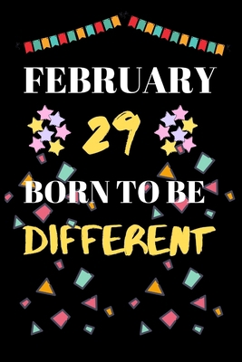 February 29 Born to Be Different: leap year bir... B084DH6GFR Book Cover
