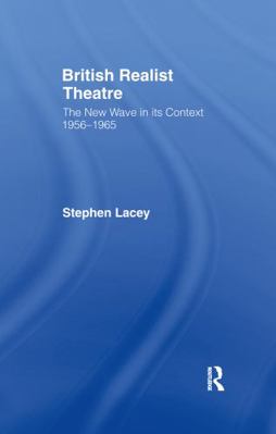 British Realist Theatre: The New Wave in its Co... 0415077826 Book Cover