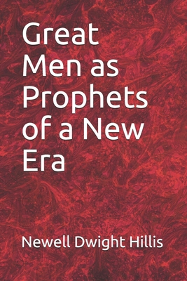 Great Men as Prophets of a New Era 1652876898 Book Cover