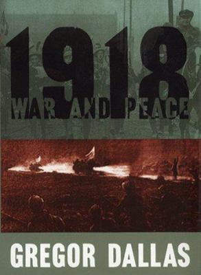 1918: War and Peace 0719554772 Book Cover