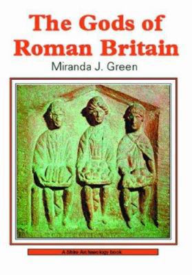 The Gods of Roman Britain 0852636342 Book Cover