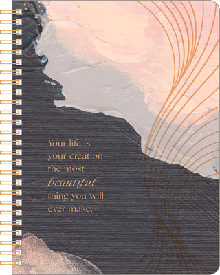 Spiral Notebook: Your Life Is Your Creation... B0BNJY8W9S Book Cover