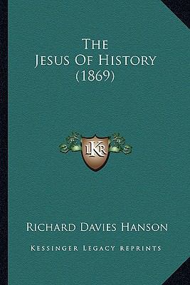 The Jesus Of History (1869) 1165128527 Book Cover