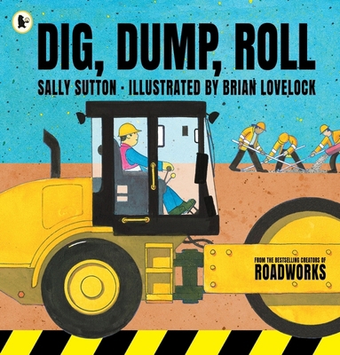 Dig Dump Roll 1406385034 Book Cover