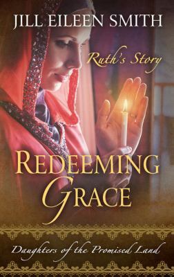 Redeeming Grace [Large Print] 1410498891 Book Cover