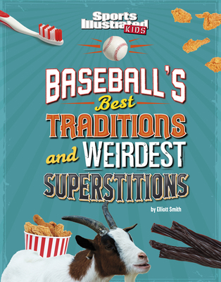 Baseball's Best Traditions and Weirdest Superst... 1666346551 Book Cover