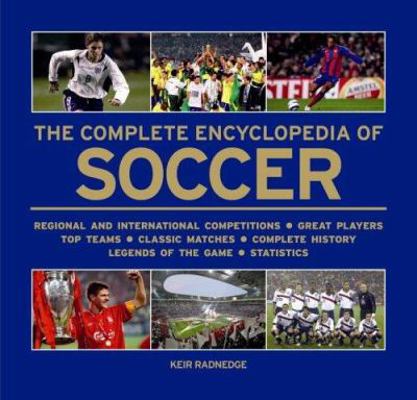 The Complete Encyclopedia of Soccer 1844421244 Book Cover