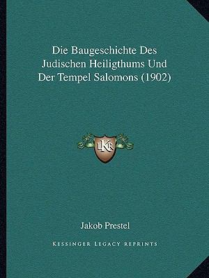 Die Baugeschichte Des Judischen Heiligthums Und... [German] 1168320879 Book Cover