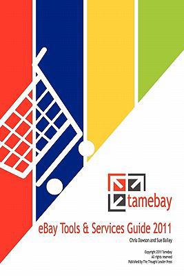 TameBay eBay Tools and Services Guide 2011 1461096456 Book Cover