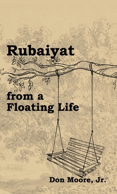 Rubaiyat from a Floating Life 1951985176 Book Cover