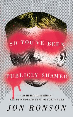 So You've Been Publicly Shamed 1522609547 Book Cover