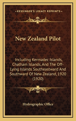 New Zealand Pilot: Including Kermadec Islands, ... 1167141156 Book Cover