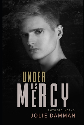 Under his Mercy: A Dark High School Bully Romance B08WZ4P13V Book Cover