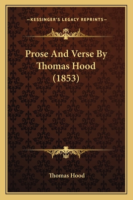 Prose and Verse by Thomas Hood (1853) 1164938231 Book Cover