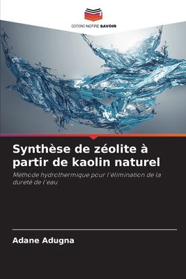 Synthèse de zéolite à partir de kaolin naturel [French] 6205256096 Book Cover