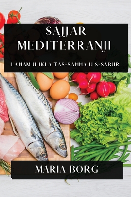 Sajjar Mediterranji: La&#295;am u Ikla tas-Sa&#... [Maltese] 1835594786 Book Cover