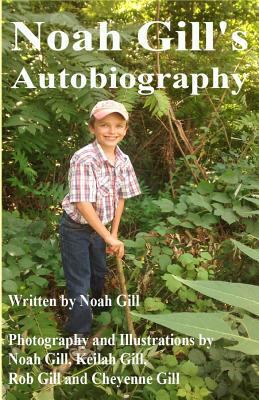 Noah Gill's Autobiography 1540568016 Book Cover