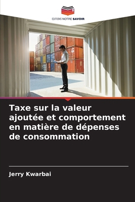 Taxe sur la valeur ajoutée et comportement en m... [French] 6208298334 Book Cover