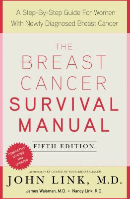 The Breast Cancer Survival Manual: A Step-By-St... 0805094458 Book Cover