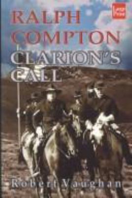 Ralph Compton Clarion's Call [Large Print] 1587240416 Book Cover