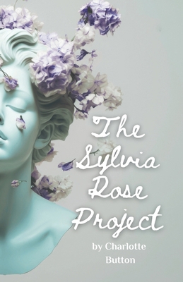 The Sylvia Rose Project B0DW9K97RT Book Cover