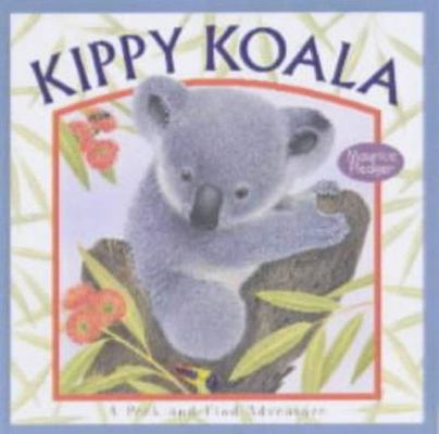 Kippy Koala (A Peek and Find Adventure) 1840113308 Book Cover