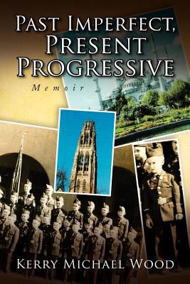 Past Imperfect, Present Progressive 143634431X Book Cover