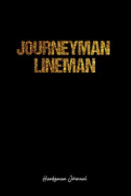 Paperback Handyman Journal: Dot Grid Journal -Journeyman Lineman - Black Lined Diary, Planner, Gratitude, Writing, Travel, Goal, Bullet Notebook - Book
